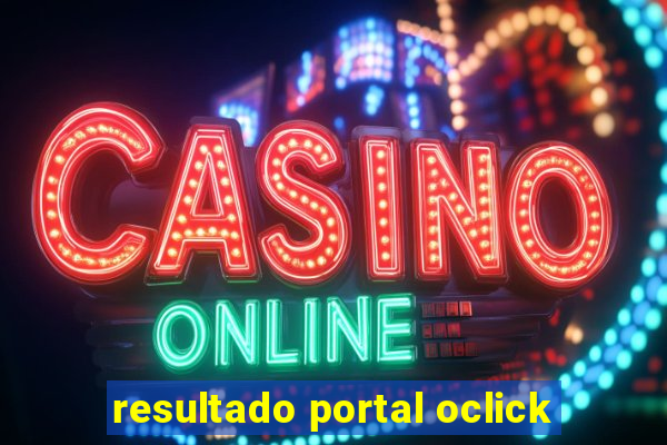 resultado portal oclick